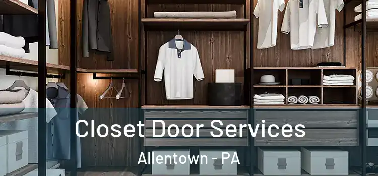  Closet Door Services Allentown - PA