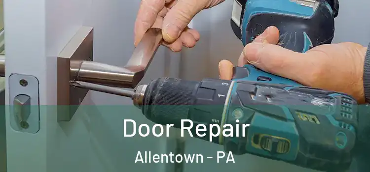  Door Repair Allentown - PA