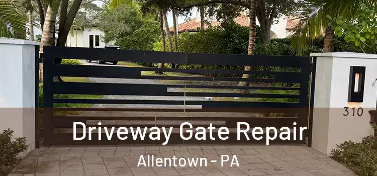 Driveway Gate Repair Allentown - PA