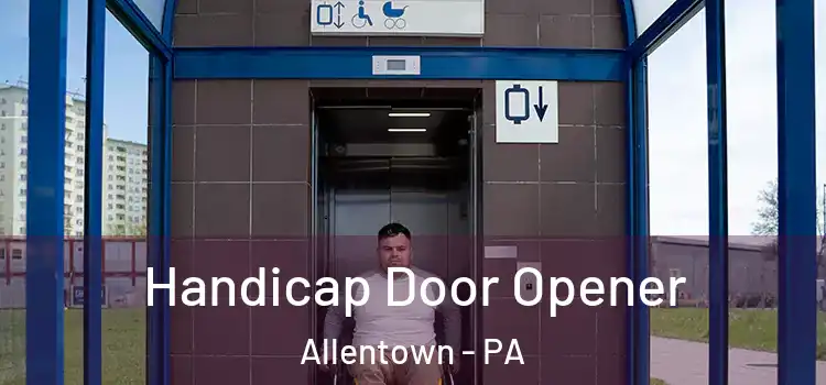  Handicap Door Opener Allentown - PA