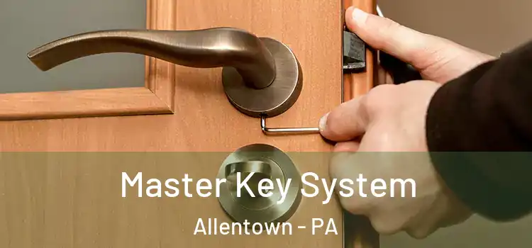  Master Key System Allentown - PA