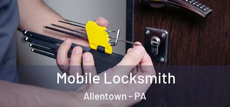  Mobile Locksmith Allentown - PA