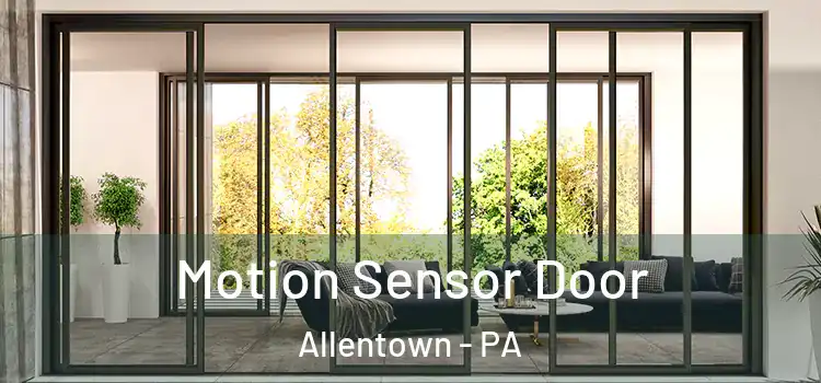  Motion Sensor Door Allentown - PA