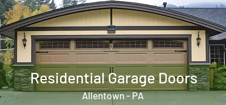 Residential Garage Doors Allentown - PA