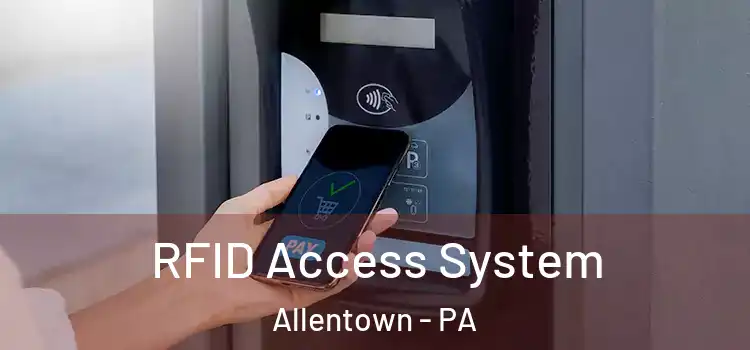  RFID Access System Allentown - PA